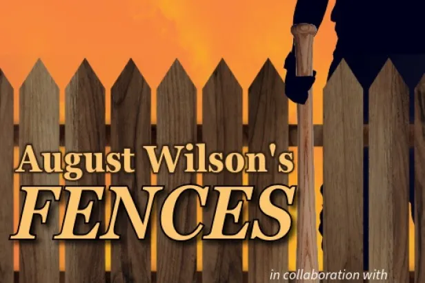 Fences by August Wilson in collaboration with Theatre Conspiracy
