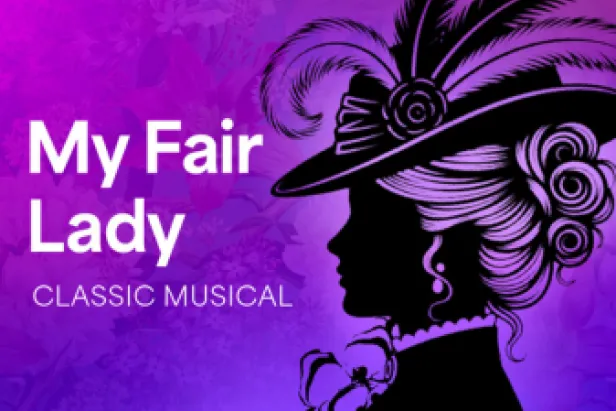 My Fair Lady
